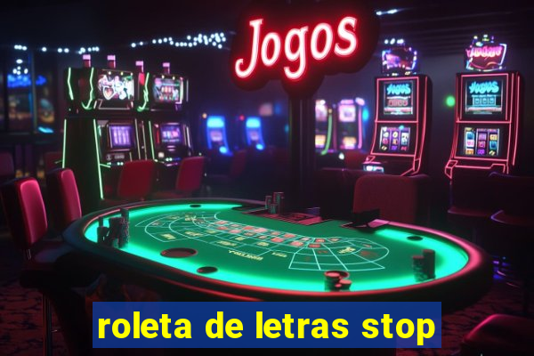 roleta de letras stop